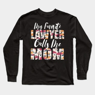 My Favorite Lawyer Calls Me MOM Long Sleeve T-Shirt